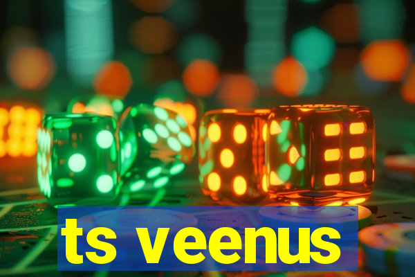 ts veenus